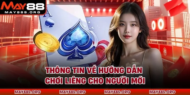 Thông tin về hướng dẫn chơi Liêng cho người mới